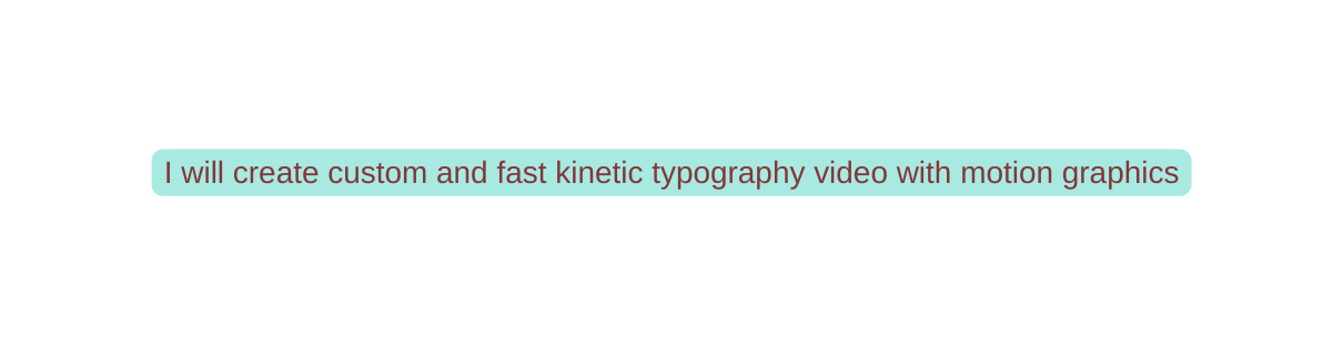 I will create custom and fast kinetic typography video with motion graphics